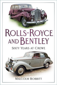 Rolls-Royce and Bentley (Sixty Years at Crewe) by Malcolm Bobbitt, 9781803998442
