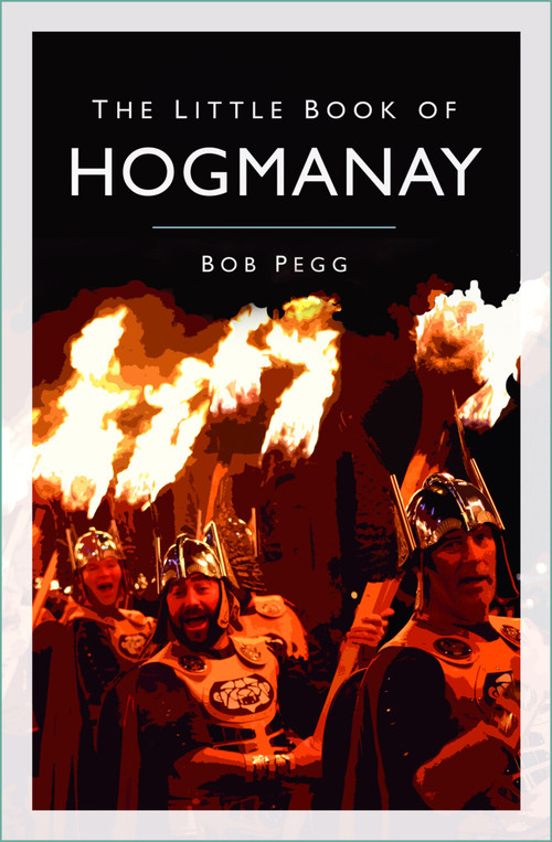 The Little Book of Hogmanay - 9781803998480 by Bob Pegg, 9781803998480