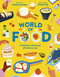 World of Food (A delicious discovery of the foods we eat) by Sandra Lawrence, 9781835870556