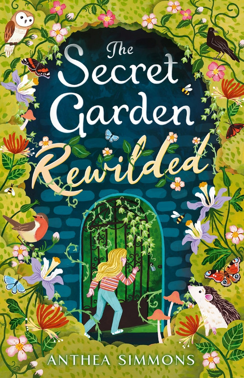 The Secret Garden Rewilded by Anthea Simmons, 9781839134203