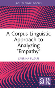 A Corpus Linguistic Approach to Analyzing "Empathy" by Sabrina Fusari, 9781041053439