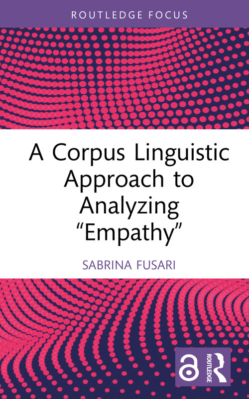 A Corpus Linguistic Approach to Analyzing "Empathy" by Sabrina Fusari, 9781041053439