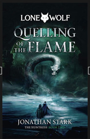 Quelling of the Flame by Jonathan Stark, 9781915586285