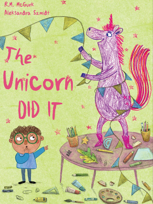 The Unicorn Did It by Ruth McGurk, 9781923286825