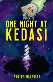 One Night at Kedasi by Ashton Macaulay, Ashton Macaulay, 9781963832341