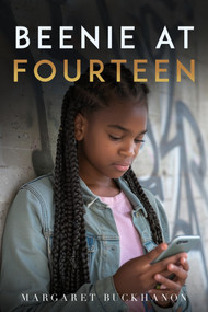 Beenie at Fourteen by Margaret Buckhanon, 9781963869286