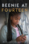 Beenie at Fourteen by Margaret Buckhanon, 9781963869286