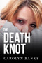 The Death Knot by Carolyn Banks, Carolyn Banks, 9781963869361