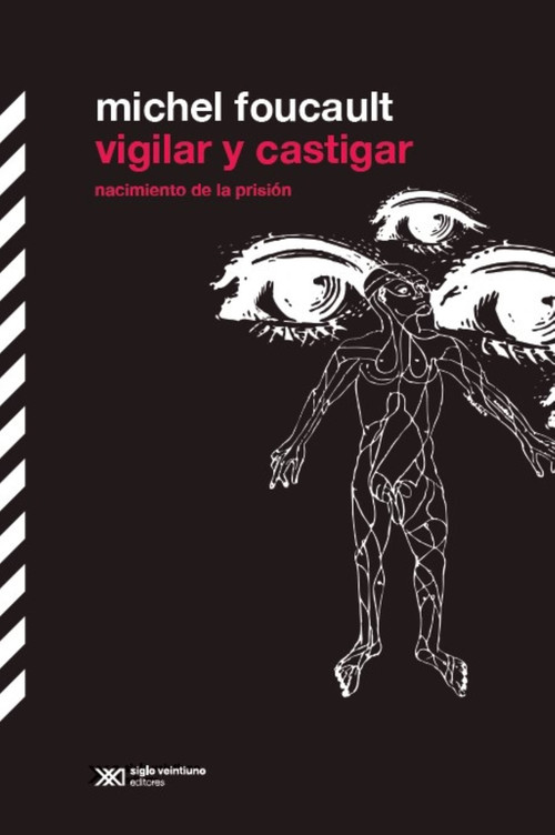 Vigilar y castigar (Nacimiento de la prisión) (Spanish Edition) by MICHEL FOUCAULT, 9786070301155