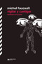 Vigilar y castigar (Nacimiento de la prisión) (Spanish Edition) by MICHEL FOUCAULT, 9786070301155