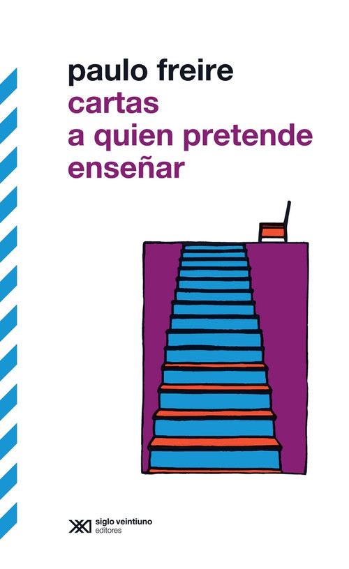 Cartas a quien pretende enseñar (Spanish Edition) by Paulo Freire, 9786070302435