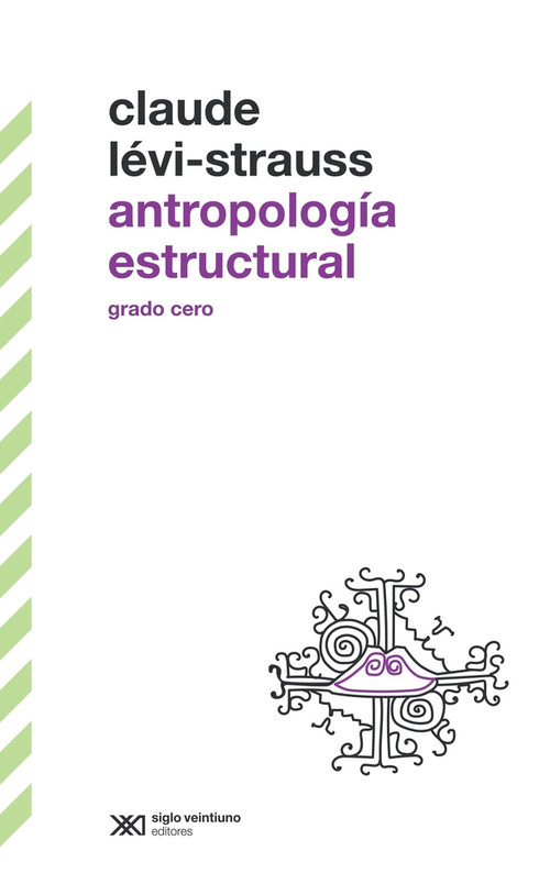 Antropología estructural (Grado cero) (Spanish Edition) by Claude Strauss, 9786070312038