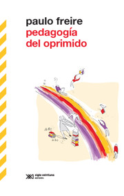 Pedagogía del oprimido (Spanish Edition) by Paulo Freire, 9786070312175