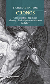 Cronos (Cómo occidente ha pensado el tiempo, desde el primer cristianismo hasta hoy) (Spanish Edition) by François Hartog, 9786070312618