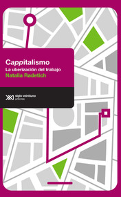 Cappitalismo (La uberización del trabajo) (Spanish Edition) by Natalia Radetich, 9786070312748
