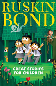 GREAT STORIES FOR CHILDREN by Ruskin Bond, 9788129118929