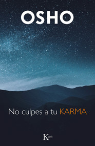 NO CULPES A TU KARMA (Spanish Edition) by Osho, 9788411212946