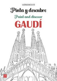 Pinta y descubre Gaudi / Paint and Discover Gaudi (Spanish Edition) by Germ Benet Palaus, 9788499177267