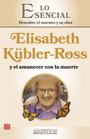 Elisabeth Kübler-Ross y el amanecer con la muerte (Descubre el maestro y su obra) (Spanish Edition) by Einar Nord, 9788499177359