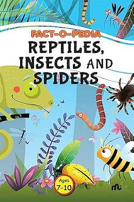 Fact-O-Pedia Reptiles, Insects and Spiders by Moonstone, 9789357022811