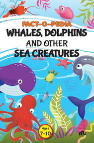Fact-O-Pedia Whales, Dolphins and Other Sea Creatures by Moonstone, 9789357022996