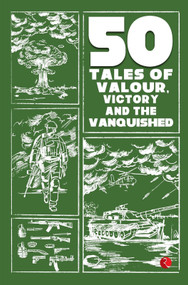 50 Tales of Valour, Victory and the Vanquished by James Cutler, 9789357024549