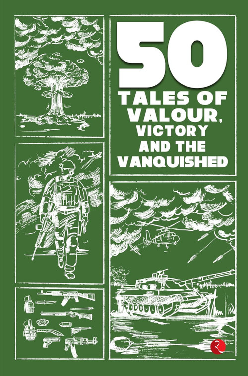 50 Tales of Valour, Victory and the Vanquished by James Cutler, 9789357024549