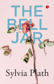 The Bell Jar - 9789357025997 by Sylvia Plath, 9789357025997