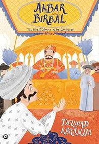 Akbar and Birbal by Delshad Karanjia, 9789395853590