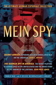 Mein Spy: The Ultimate German Espionage Collection by John L. Spivak, John Price Jones, 9798350502183