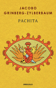 Pachita (Spanish Edition) by Jacobo Grinberg-Zylberbaum, 9786073842419