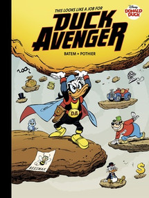 Walt Disney's Donald Duck: This Looks Like a Job for Duck Avenger! by Nicolas Pothier, Luc "Batem" Collin, 9798875001475