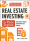 Real Estate Investing in Plain English (Definitions. Examples. Uses.) by John A Yoegel, 9781507225134