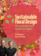 Sustainable Floral Design (The sustainable future found in our history) by Per Benjamin, Max van de Sluis, 9789058567093