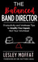 The Balanced Band Director (Productivity and Wellness Tips to Amplify Your Impact, Not Your Workload) by Lesley Moffat, 9781636987194