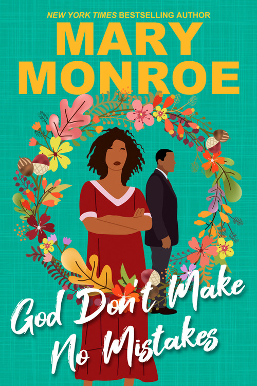 God Don't Make No Mistakes by Mary Monroe, 9781496756282