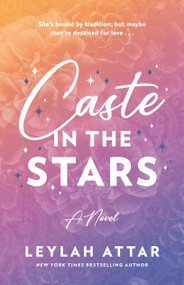 Caste in the Stars (A Novel) by Leylah Attar, 9780385702270