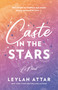 Caste in the Stars (A Novel) by Leylah Attar, 9780385702270