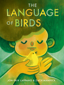 The Language of Birds - 9780593806661 by Jon-Erik Lappano, Zach Manbeck, 9780593806661