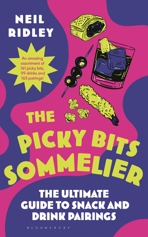 Picky Bits (The Ultimate Guide to Snack and Drink Pairings) by Neil Ridley, 9781526694522