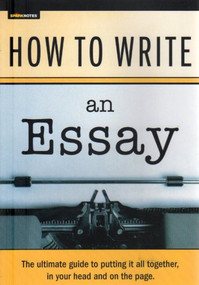 How to Write an Essay (SparkNotes) by SparkNotes, 9781411423435