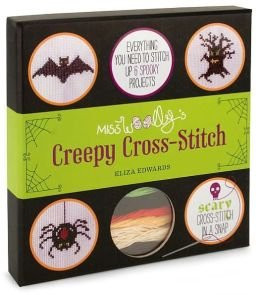 Miss Woolly's Creepy Cross-Stitch (Everything You Need to Stitch Up 6 Spooky Projects) by Eliza Edwards, 9781435127777
