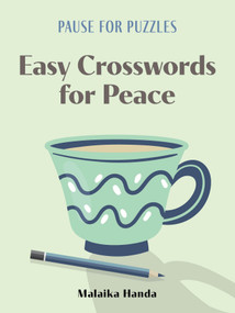 Pause for Puzzles: Easy Crosswords for Peace by Malaika Handa, 9781454960287