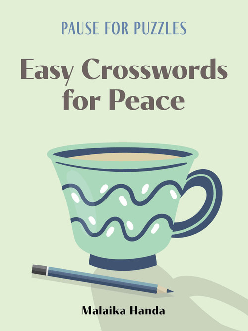 Pause for Puzzles: Easy Crosswords for Peace by Malaika Handa, 9781454960287