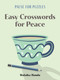 Pause for Puzzles: Easy Crosswords for Peace by Malaika Handa, 9781454960287