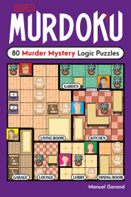Murdoku (80 Murder Mystery Logic Puzzles) by Manuel Garand, 9781454961796