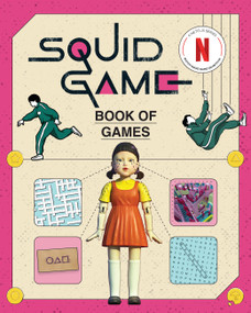 Squid Game Book of Games by Netflix, 9781454962212
