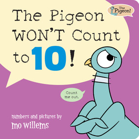 The Pigeon WON'T Count to 10! by Mo Willems, 9781454964407