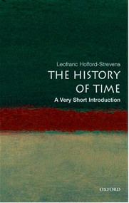 The History of Time (A Very Short Introduction) by Leofranc Holford-Strevens, 9780192804990