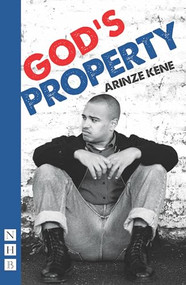 God's Property by Arinze  Kene, 9781848423251